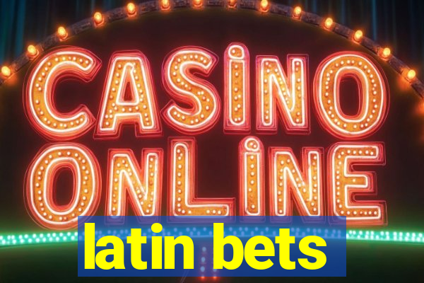 latin bets